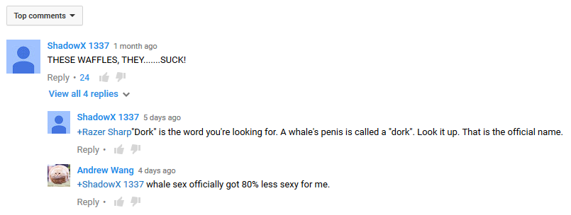 Waffles to whale c*ock in 4 short replies..