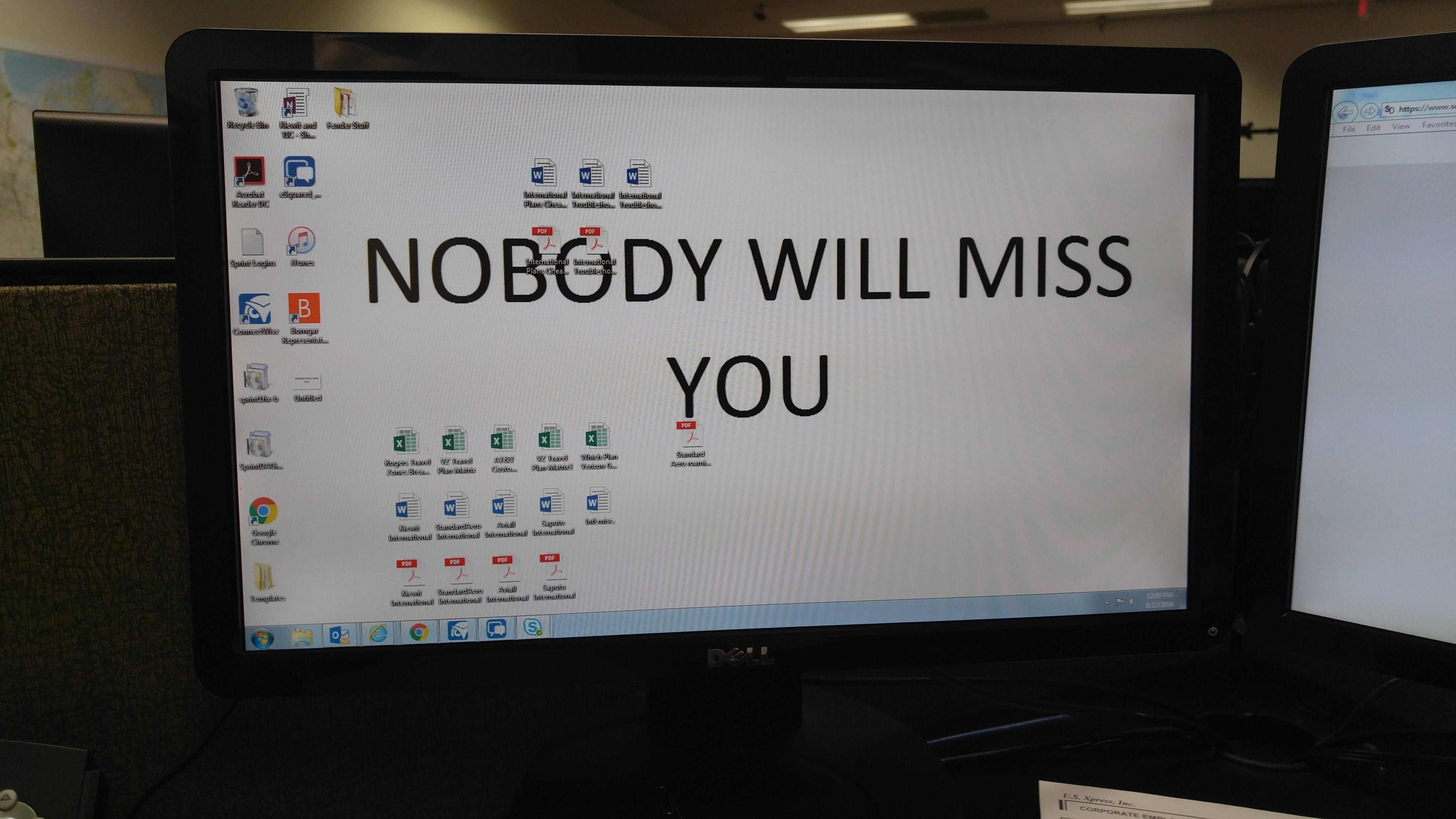 Today is my last day at my current job. Left my computer open for 2 minutes and came back to this