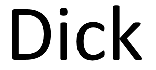 Dick