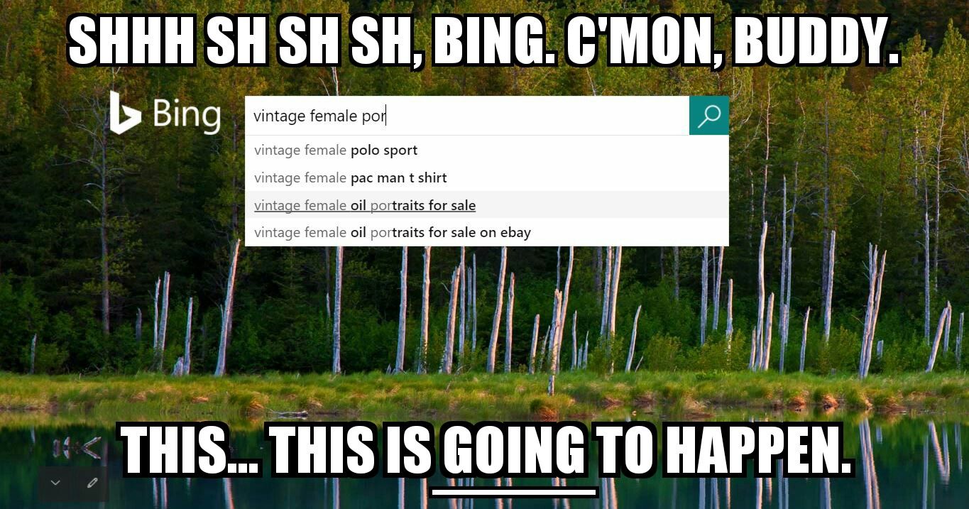 Oh, Bing. You're adorable.