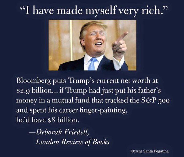 "I have made myself very rich."