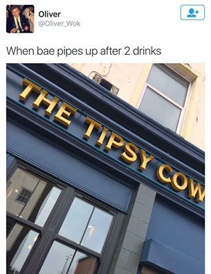 when bae pipes up after 2 drinks