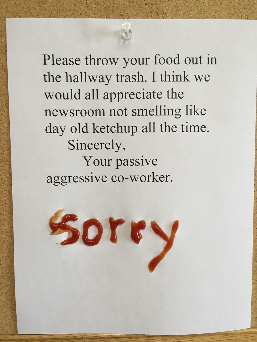 This is what happens when people submit passive-aggressive office memos where I work.