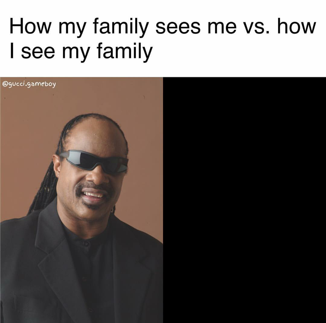 It's funny because he is blind