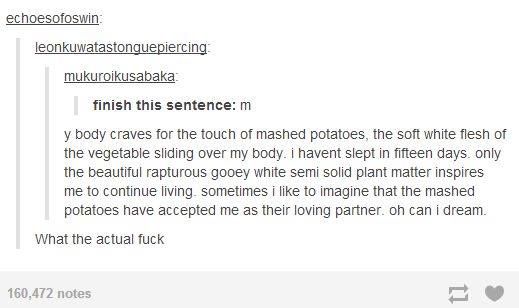 The craving of masehd potatoes