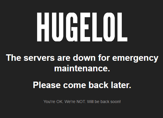 I believe the server was down because HDL ruined our server by partying too hard.