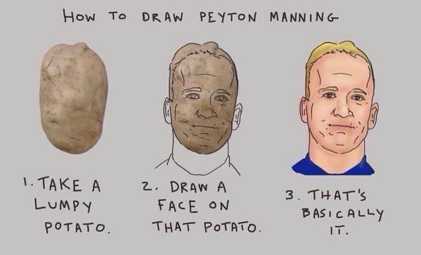 Don’t know is potato being trolled or Peyton manning…