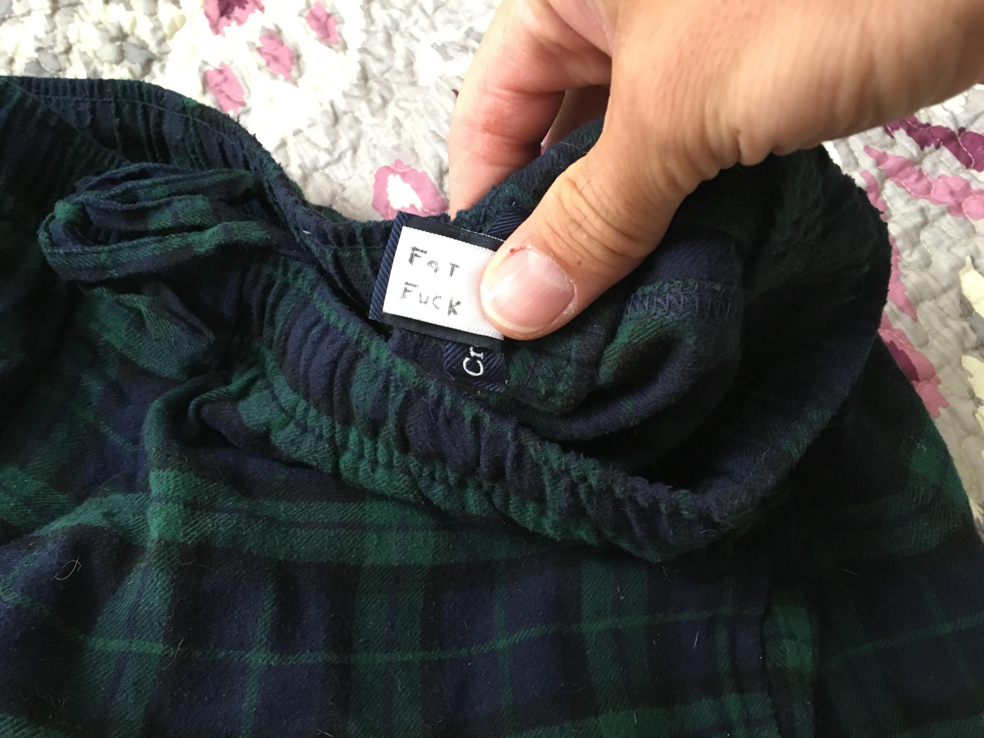 My best friend bought me pajama pants two years ago for my bday, just noticed the tag this morning