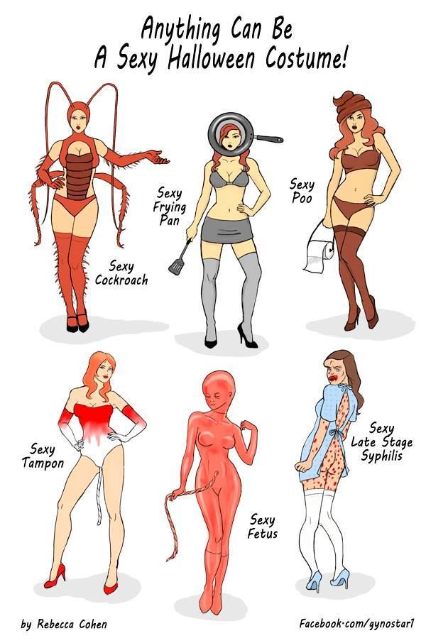 For those of you who are running out of ideas for "Sexy ______" Hallowe'en costumes