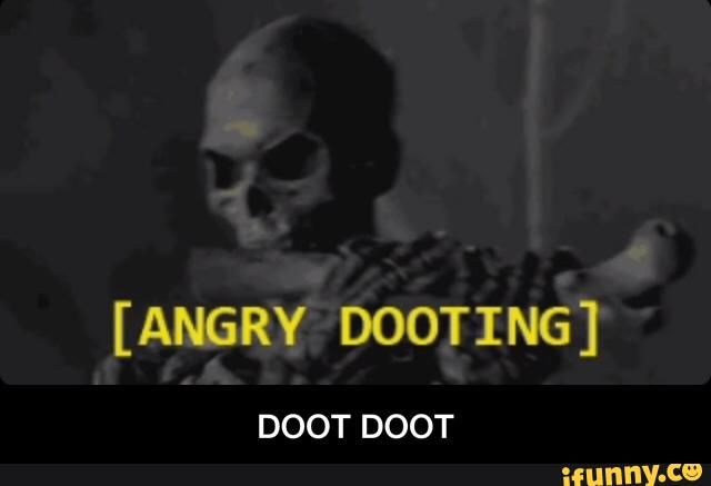 when people say doot memes are autistic and are not fun