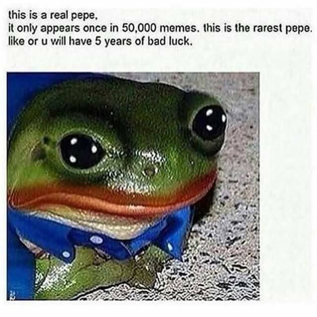 Rare Pepe = RaPe...which is what will happen to your life if you don't upvote.