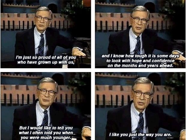 Mr Rogers will always inspire me