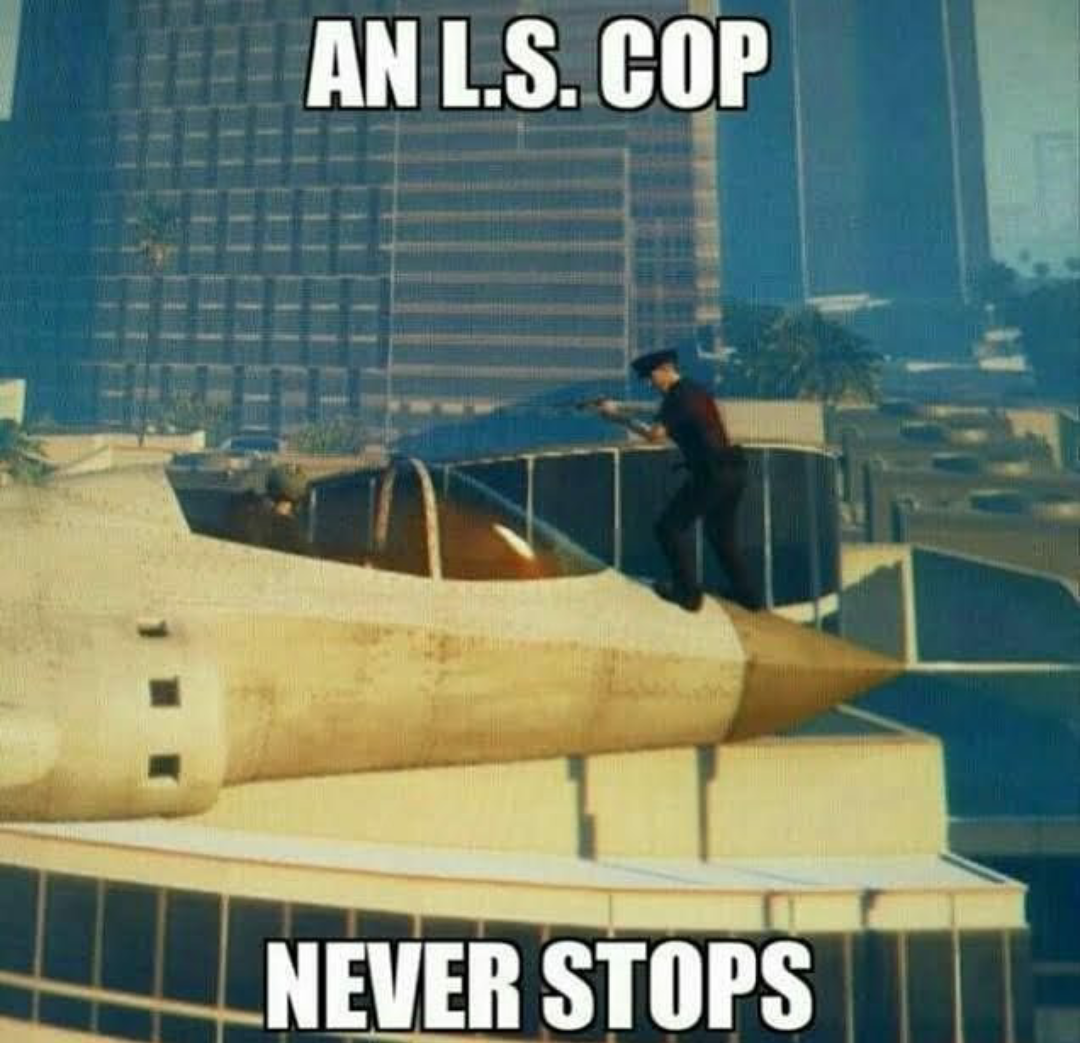 L.S cops catching up with jets and CJ can't even keep up with the god damn train