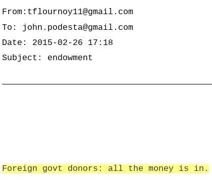 Bill Clinton Chief of Staff to John Podesta: "Foreign govt donors: all the money is in."