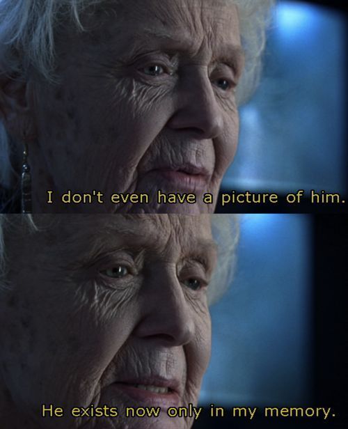 When he only exists in your memory, because you don't even have a picture of him