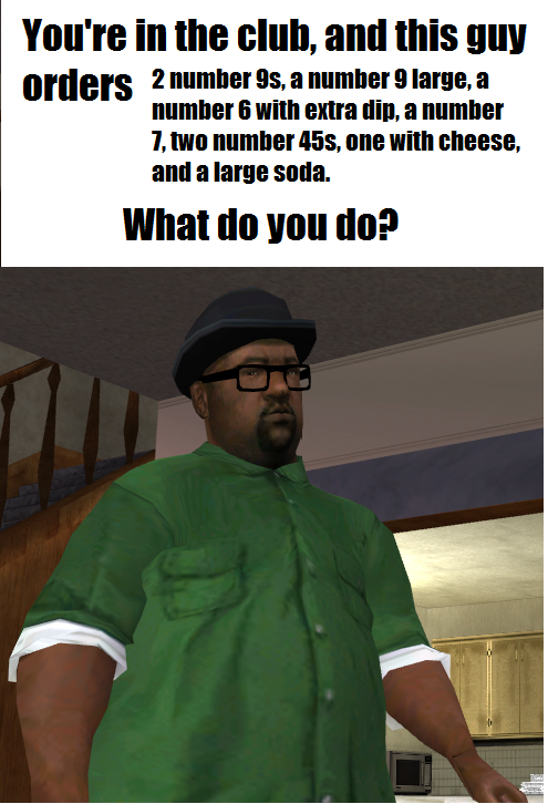 You follow the damn train, CJ. That's what you do.