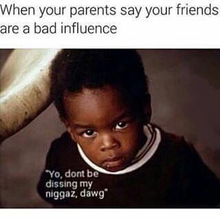 Yeea like i got friends