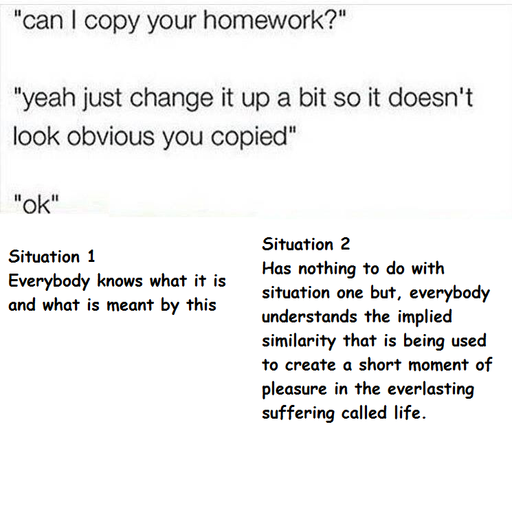 I copied a meme about copying homework.