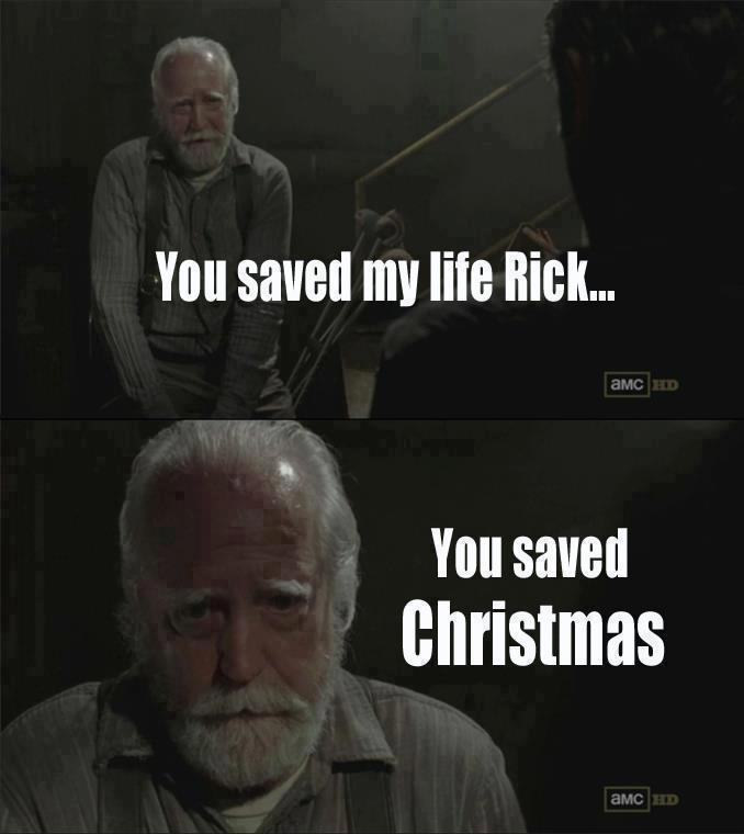 You saved Christmas Rick