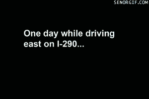 One day when i was driving...