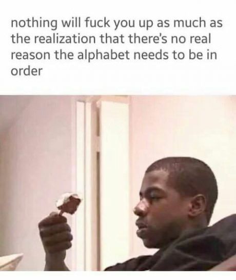 Why whould you put the alphabet in "order" though?