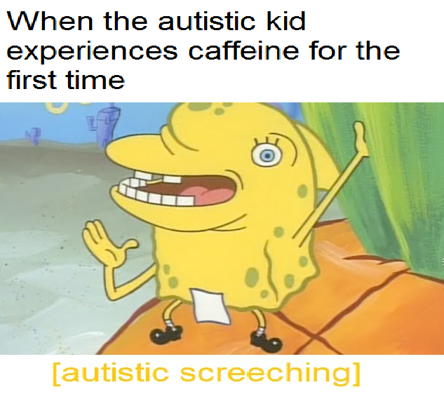 Breaking news: Caffeine Autismo on the loose!