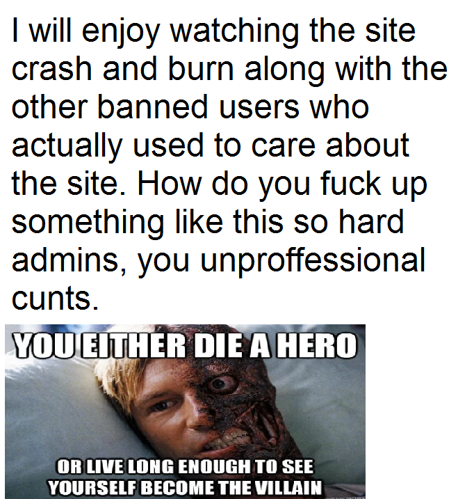 Keep banning the people who contributed most, crazy ***s.