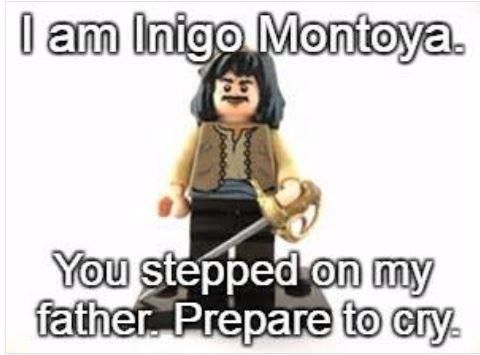 My name is Inigo Montoya...