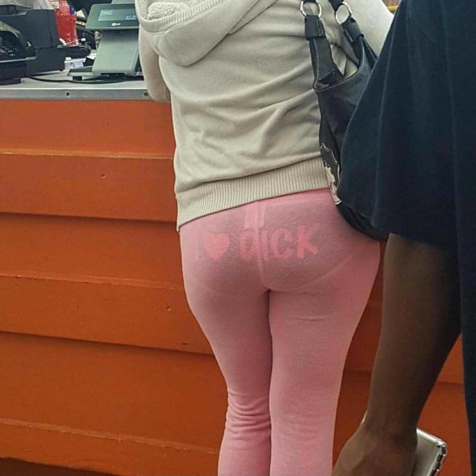Ma'am, I can see your tag through those pants...