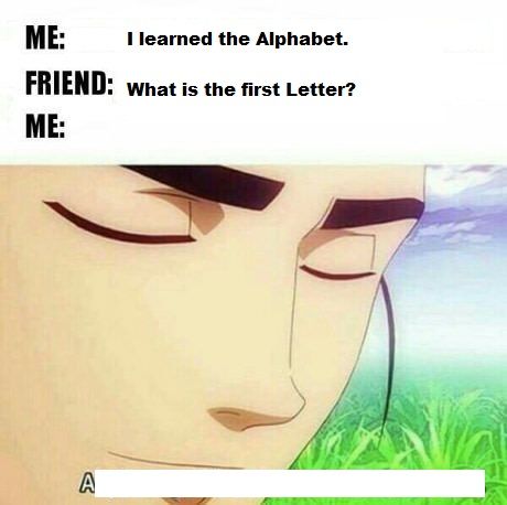 when you learn the alphabet