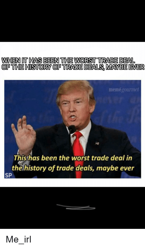 When you have a worst trade deal