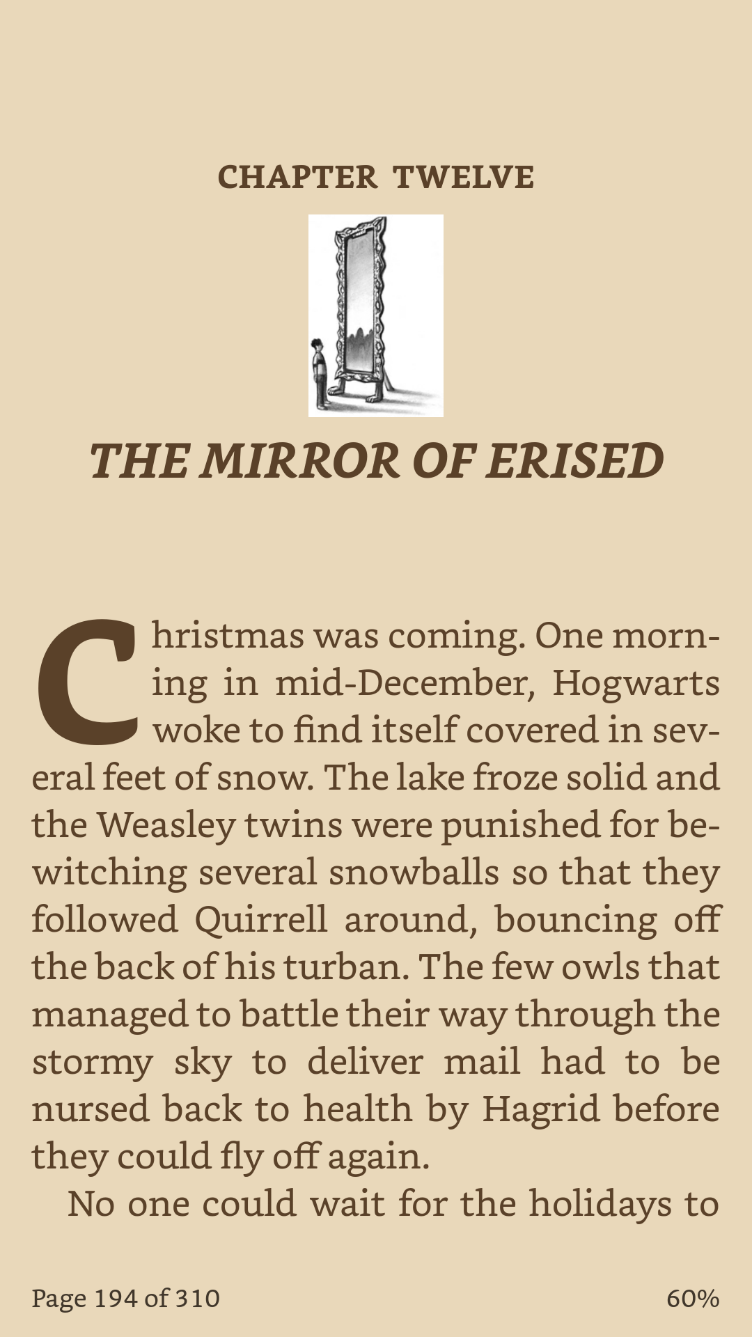 Re-reading the first Harry Potter book, and I just realized Fred and George Weasely were hitting Voldemort in the face with snowballs!