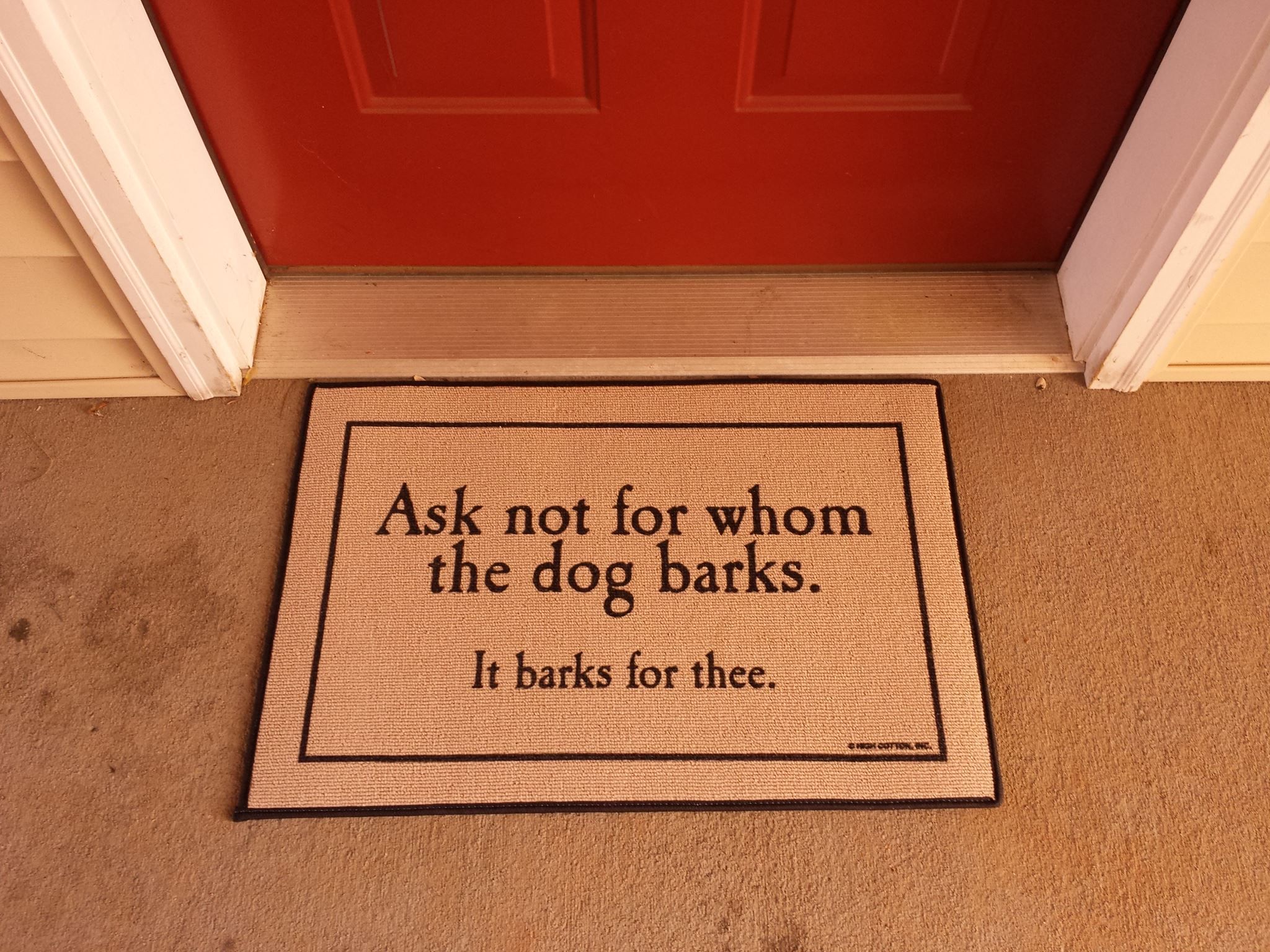 Shameless repost of my doormat, which is a constant source of amusement for pizza delivery guys/gals.