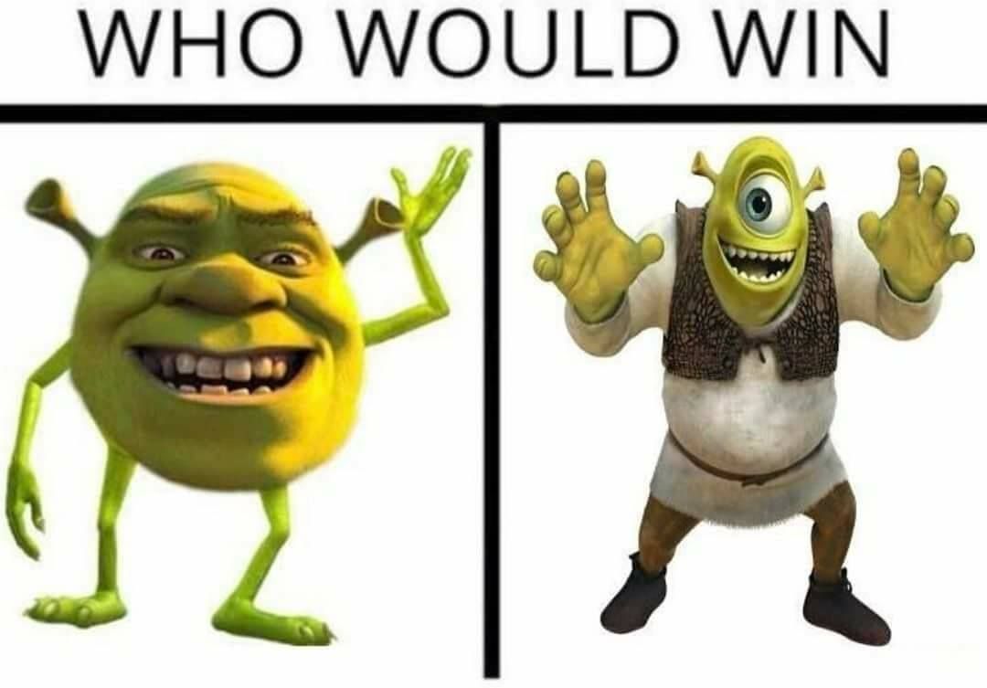 I Think Shrek Would Win.