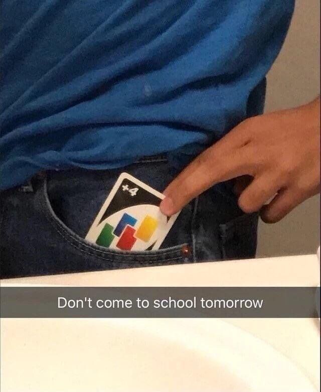 Don't come to school tomorrow!