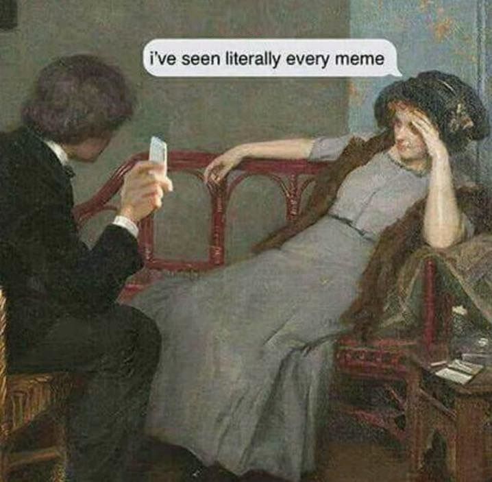 How I feel when my normie friends show me some meme