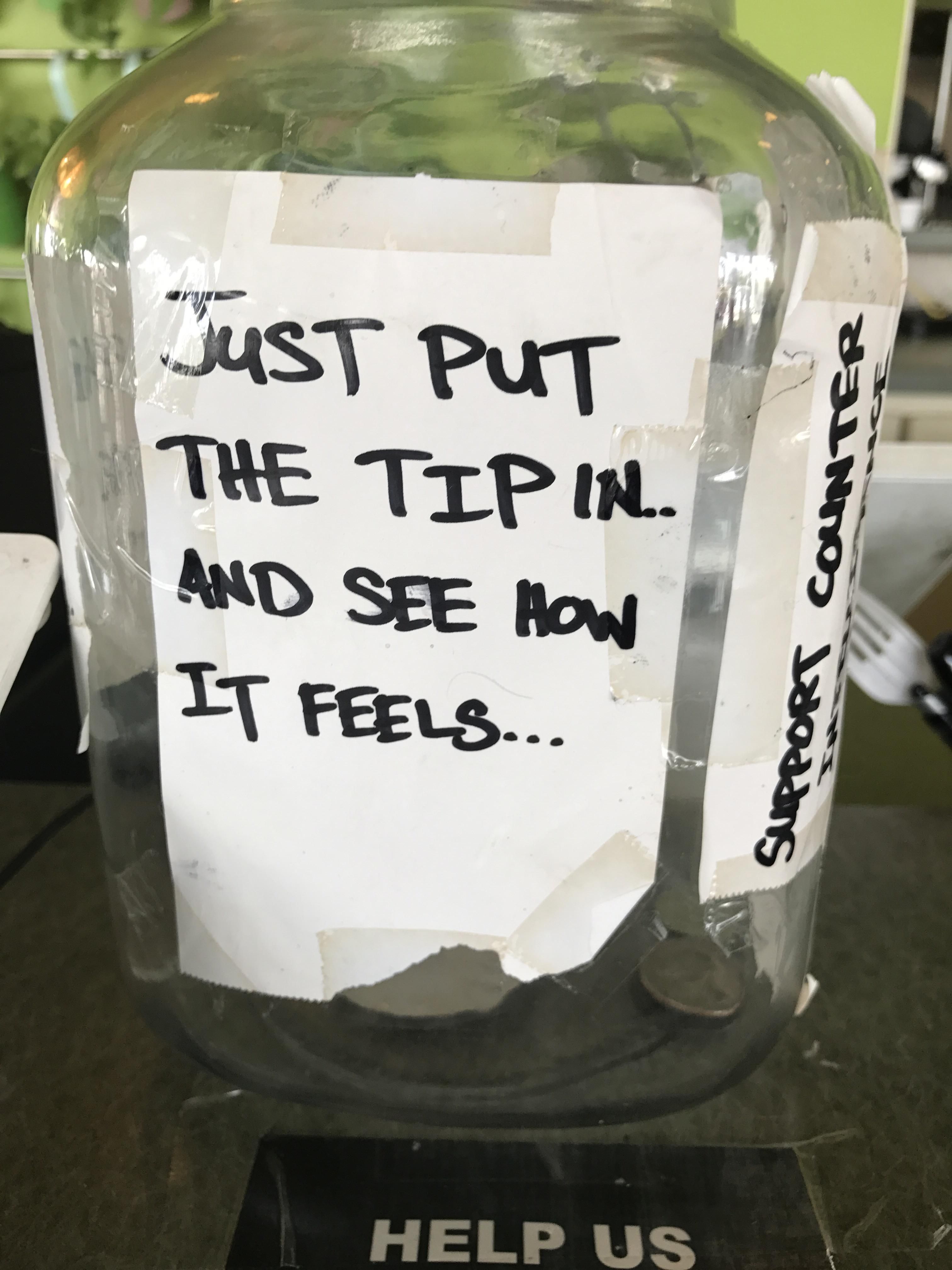 Tip jar at my local Pho stop is on point