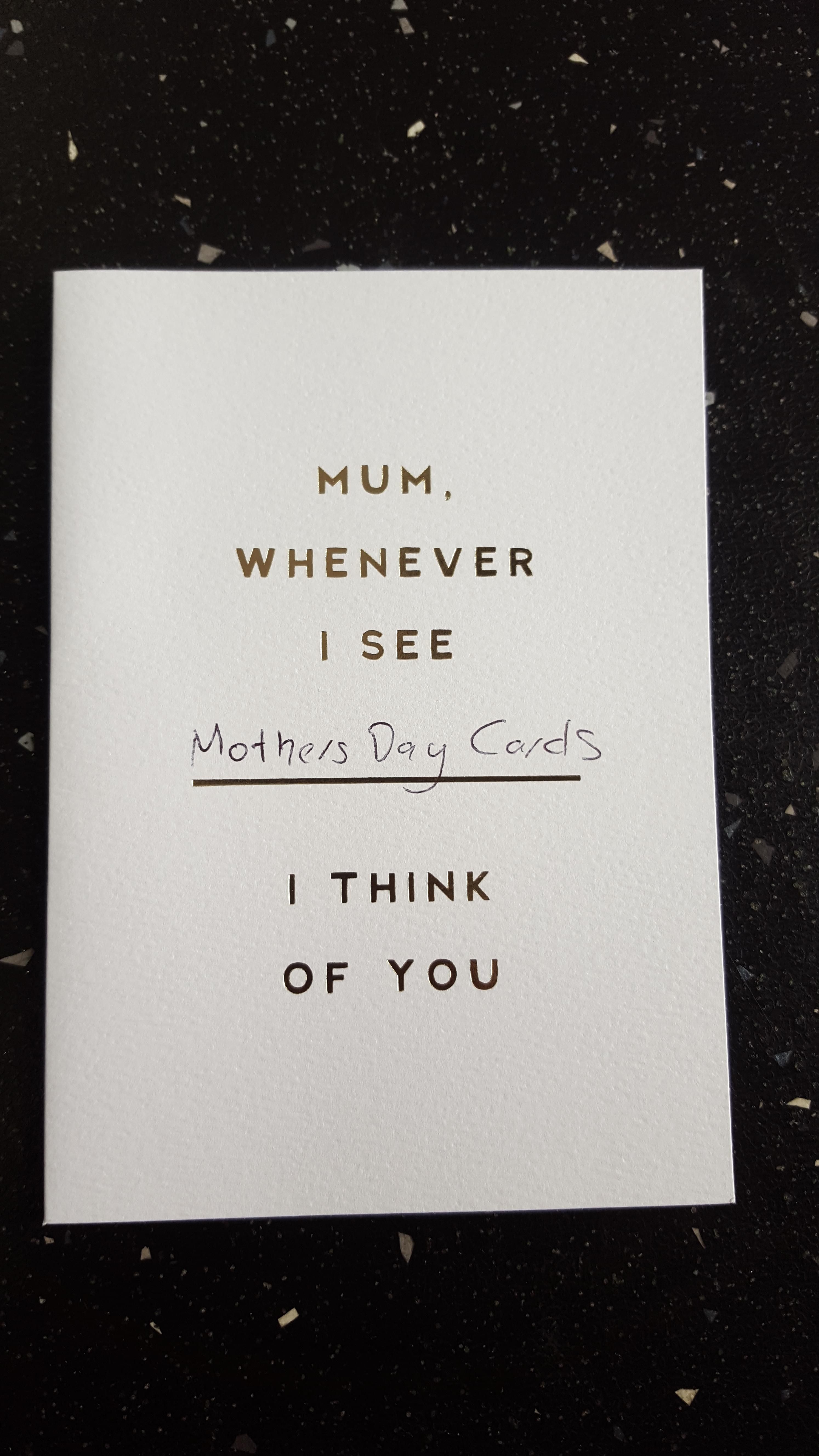 I got this "fill in the blank" mothers day card, I thought I should be honest...