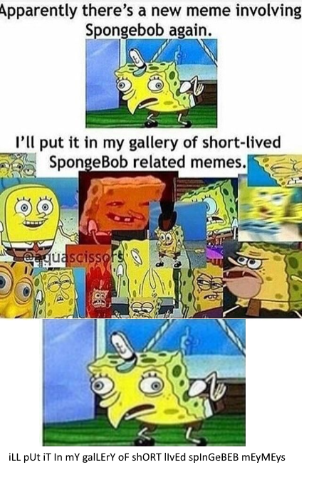 New spongebob meme.