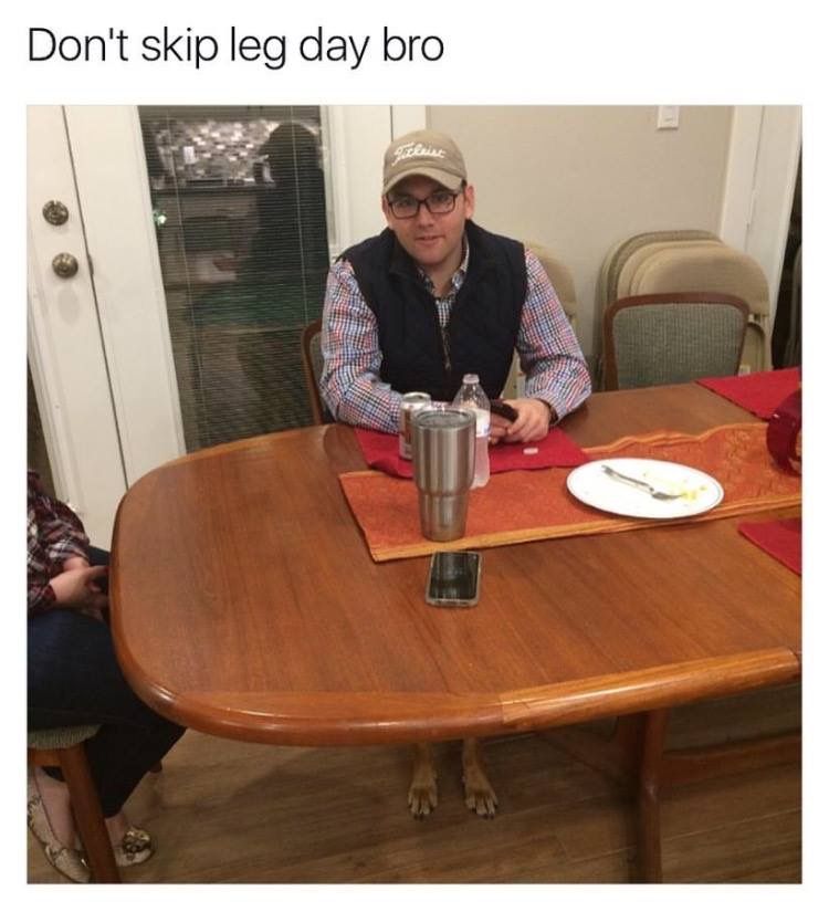 Don't skip leg day bro