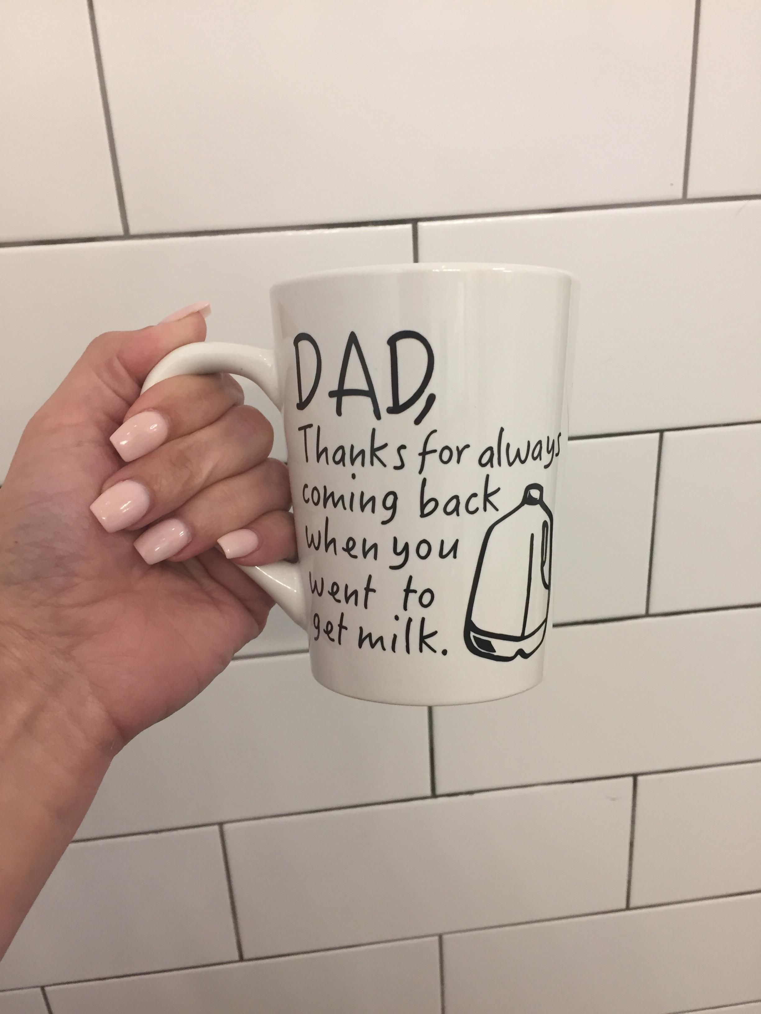 Mug I made my dad for Father's Day. He is the best.