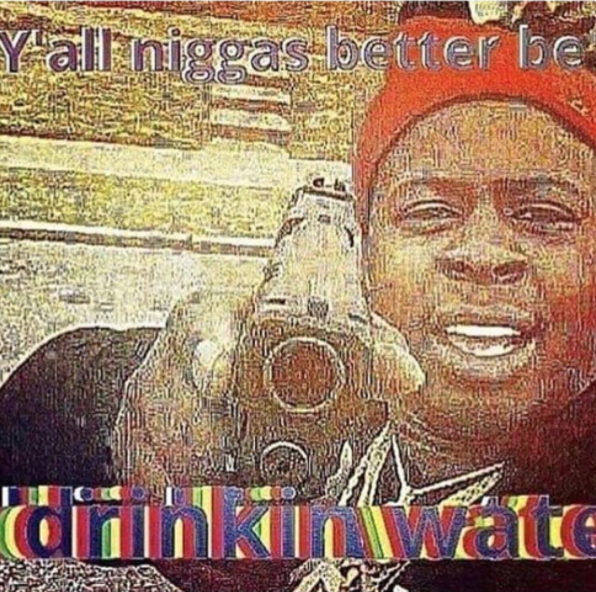 STAY HYDRATED OUT THERE, best be drinkin dis shit