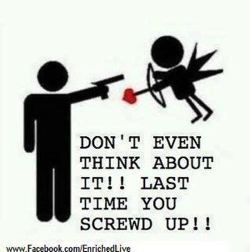 Hey Cupid..Don't Even Think About It!