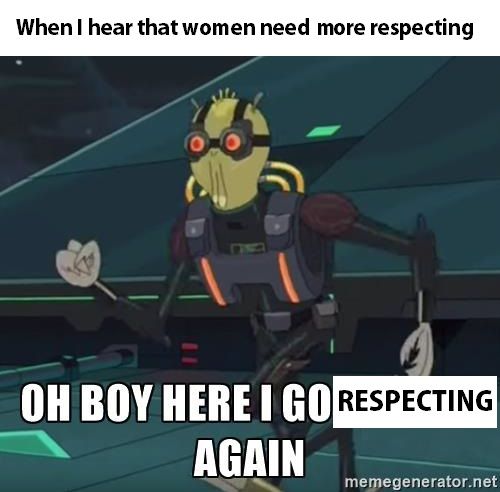 And I respect them good
