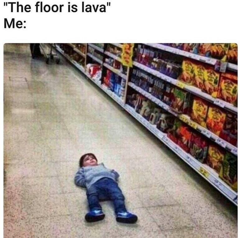 Lava > floor > me