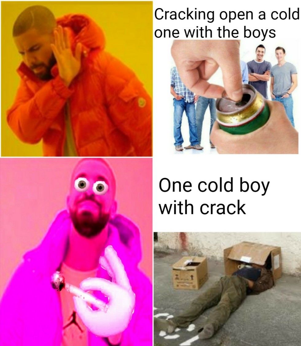 Crack > cold one