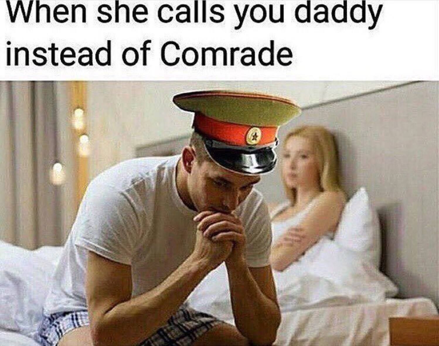 Why would you do that comrade