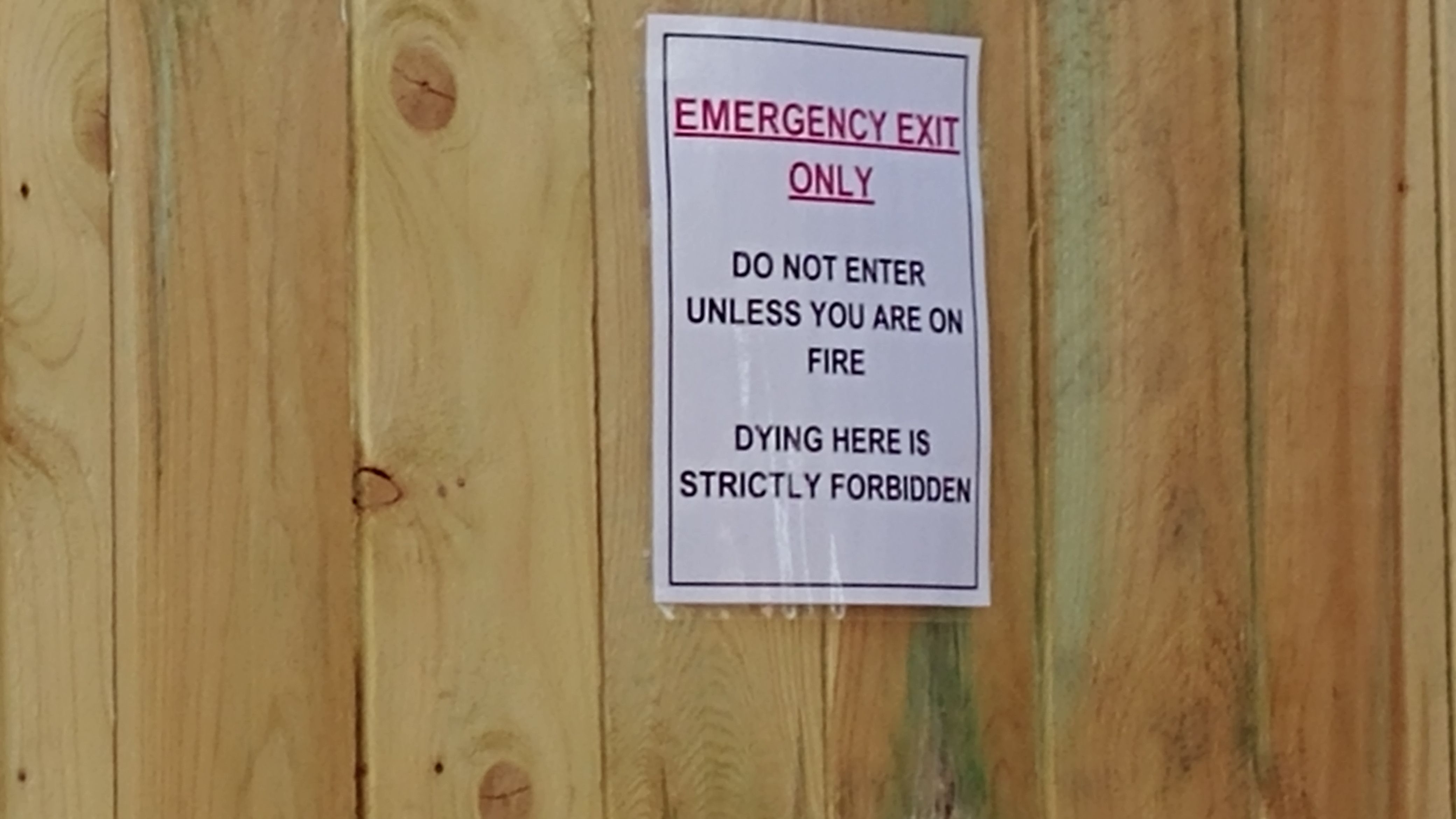 Emergency exit only!!