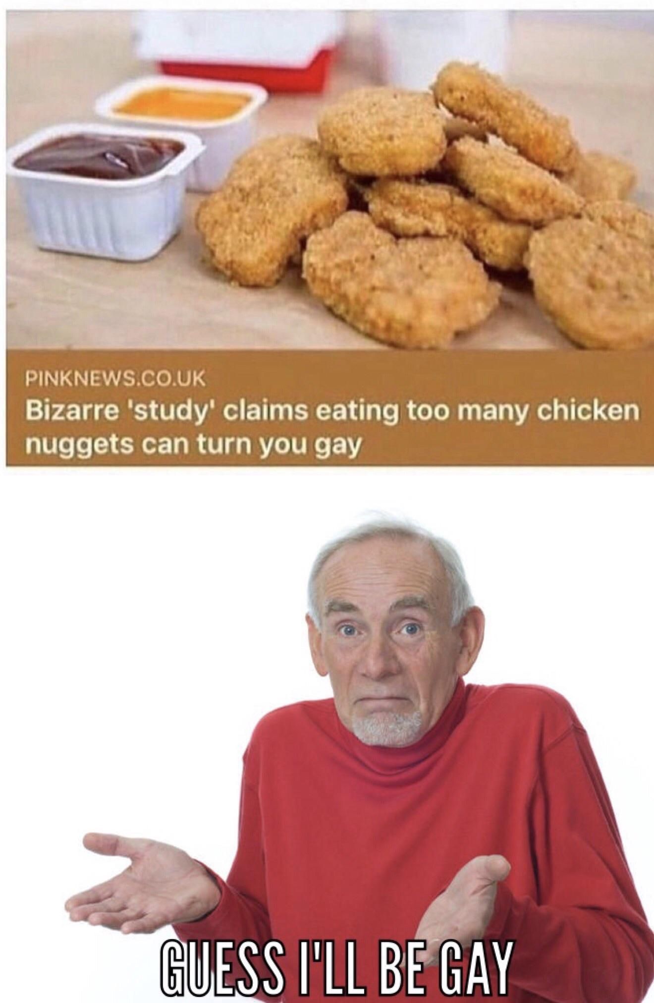 Chicken nuggets be like my boyfriend