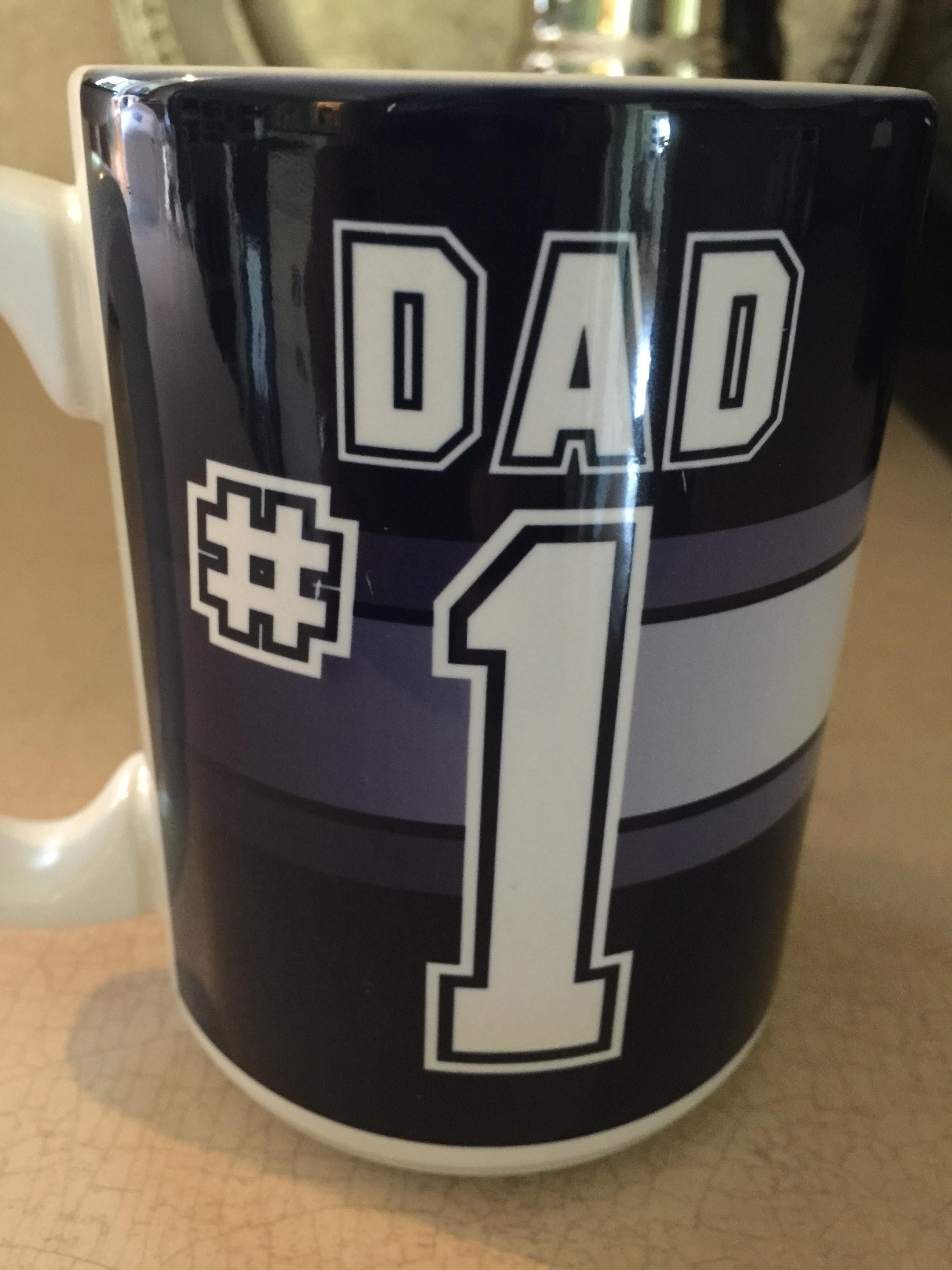 For a year I read this as #1 Dad, but just realized I'm only Dad #1